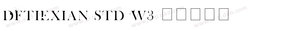 DFTieXian Std W3字体转换